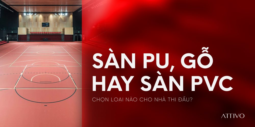 Sàn PU, sàn gỗ hay sàn PVC