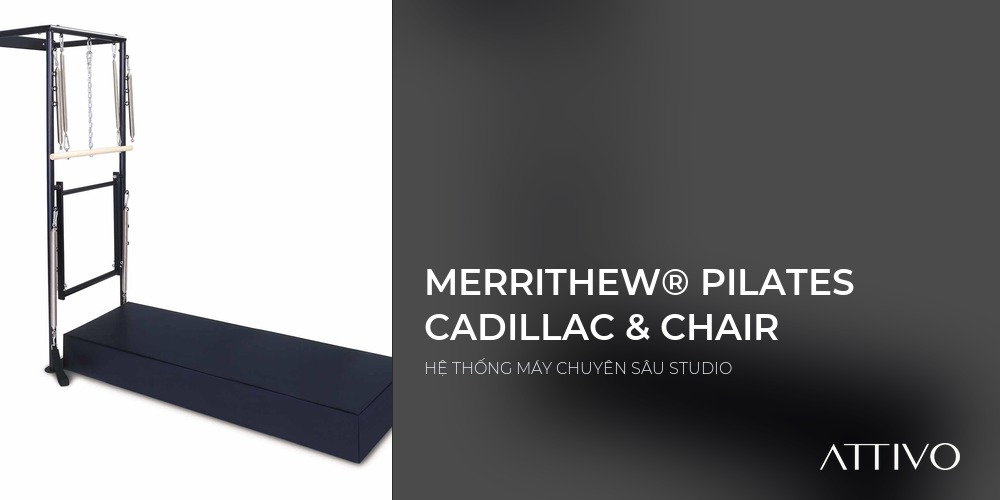 Máy Pilates Merrithew Cadillac Stability Chair và Ladder Barrel