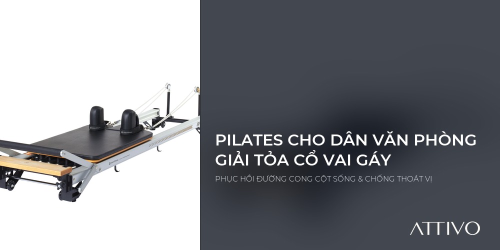 Pilates cho dân văn phòng giải tỏa cổ vai gáy và chống thoát vị đĩa đệm