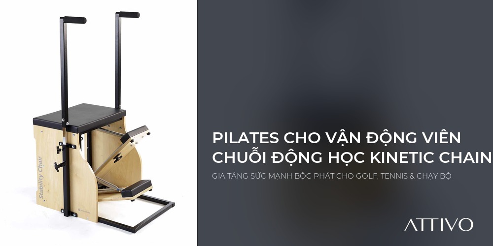 Pilates cho vận động viên tối ưu chuỗi động học Kinetic Chain