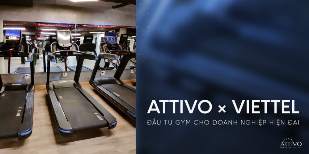 Đồng Hành Cùng Viettel Telecom: Attivo Tiên Phong Giải Pháp Đầu Tư Gym Cho Doanh Nghiệp 4