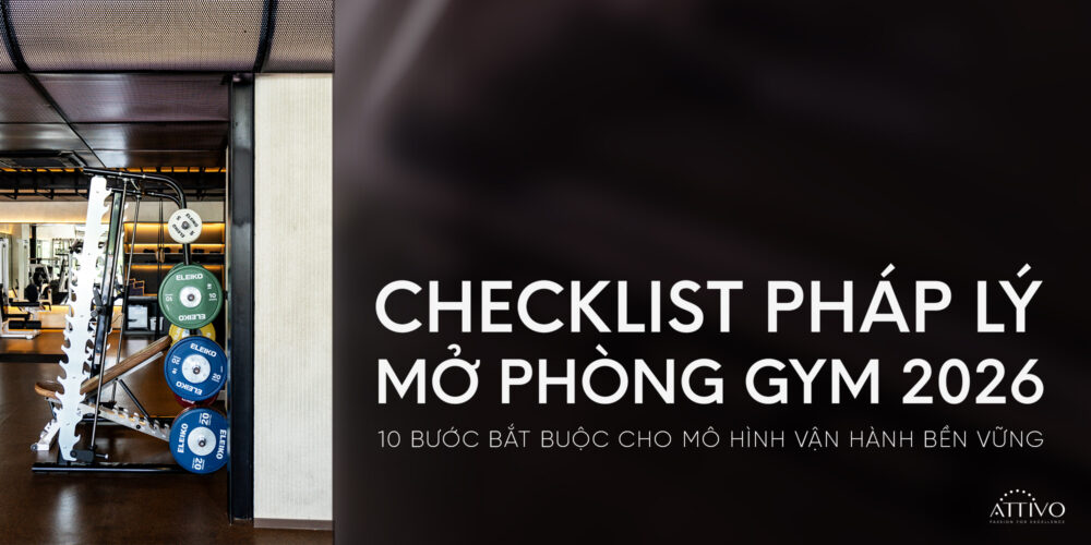 Checklist Pháp Lý Mở Phòng Gym 2026: 10 Bước Bắt Buộc Để Mô Hình Vận Hành Bền Vững. 2