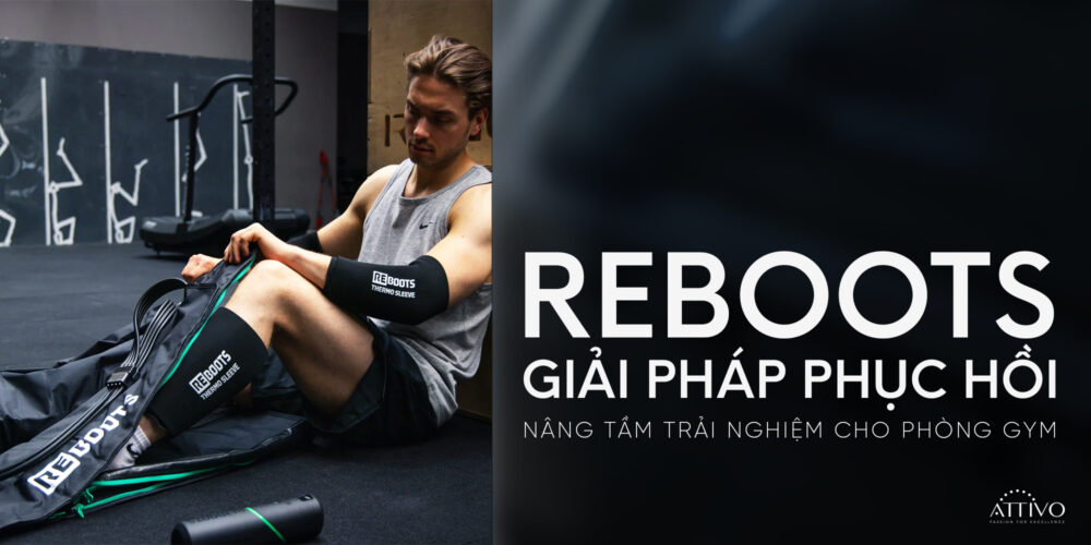 ReBoots Phục Hồi Cơ Bắp: 5 Giá Trị Giúp Gym & Studio Nâng Tầm Trải Nghiệm 2 Reboots: Giải pháp phục hồi cơ bắp