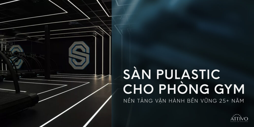 Sàn Pulastic cho phòng gym: Giải Pháp Bền Vững, An Toàn & Hiệu Suất 25+ Năm 7