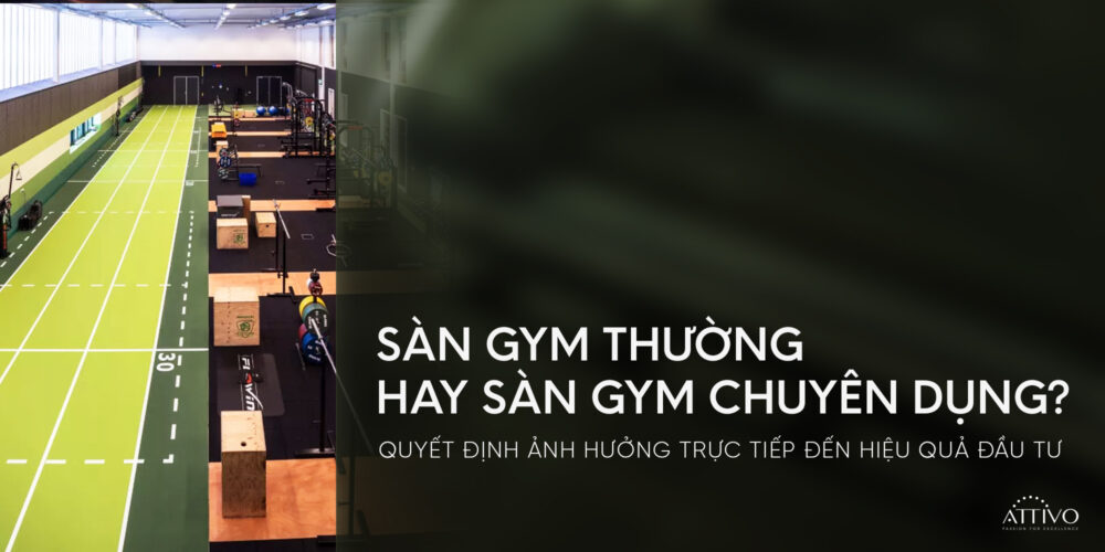 Sàn Gym Chuyên Dụng: So Sánh 4 Khác Biệt Quan Trọng Với Sàn Gym Thường 5