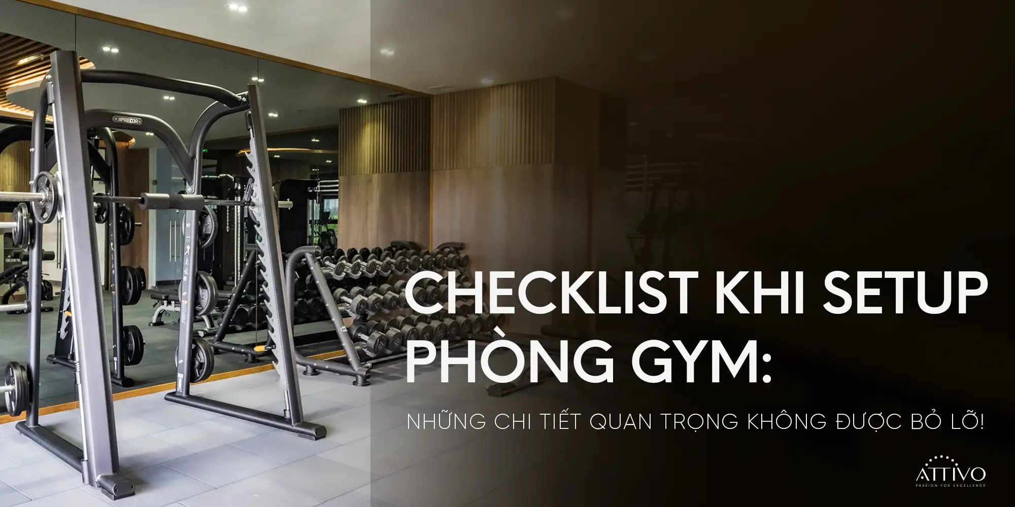 Kinh nghiệm mở phòng gym - Checklist Khi Setup Phòng Gym: 8 Chi Tiết Quan Trọng Không Được Bỏ Lỡ